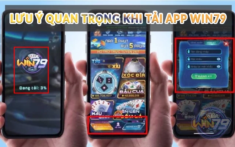 Lưu ý quan trọng khi tải app Win79